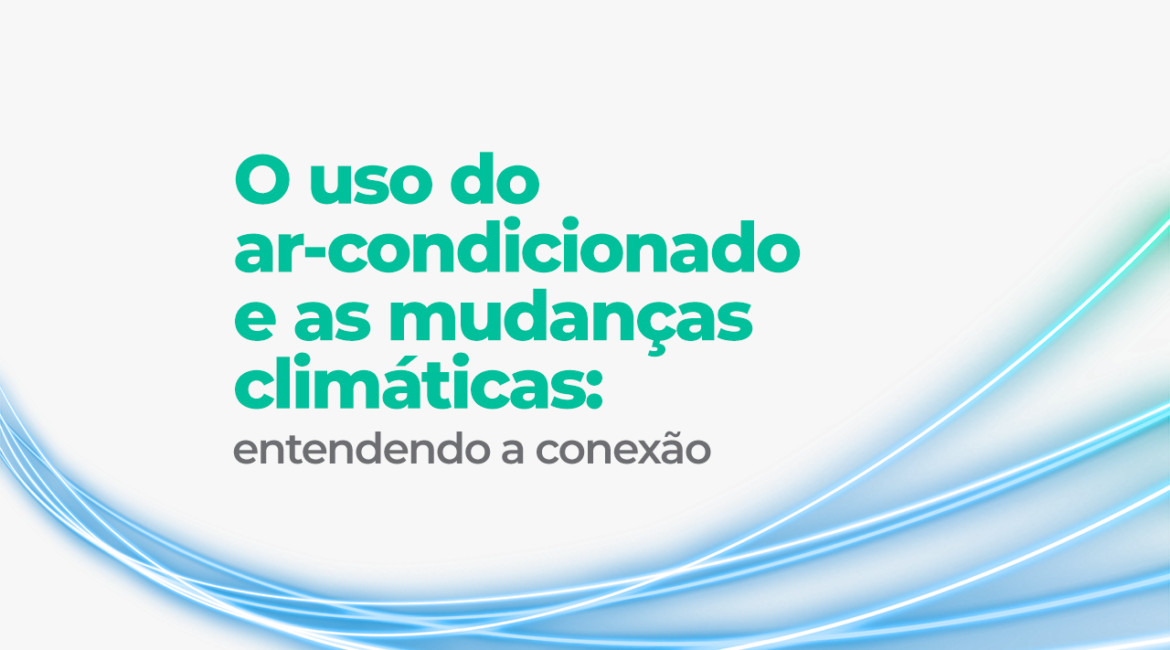 O uso do ar-condicionado e as mudanças climáticas: entendendo a conexão