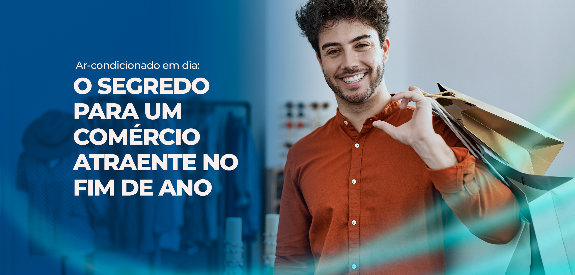 Ar-Condicionado em Dia: O Segredo para um Comércio Atraente nas Férias